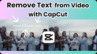 FREE！How to Remove TEXT from Videos Using CapCut?（2023 Tutorial）