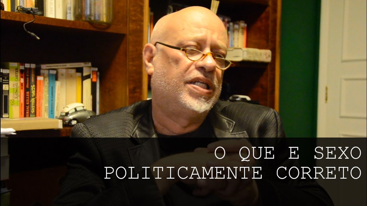 O que é sexo politicamente correto? - Luiz Felipe Pondé