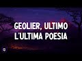 Geolier, Ultimo - L'ULTIMA POESIA (Testo / Lyrics Video 4K)