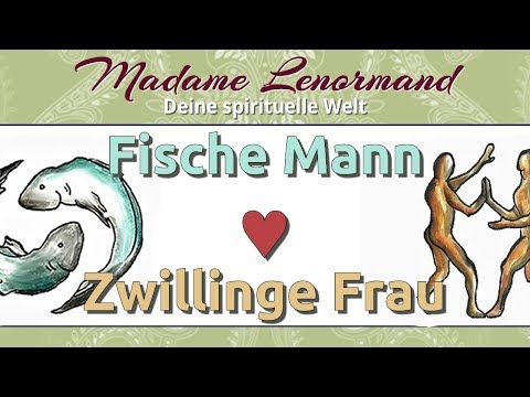 Fische Mann & Zwillinge Frau