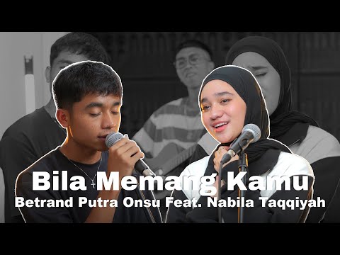 Betrand Putra Onsu Feat. Nabila Taqiyyah - Bila Memang Kamu (Live Performance Video)