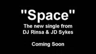 DJ Rinsa & JD Sykes - Space (Preview)