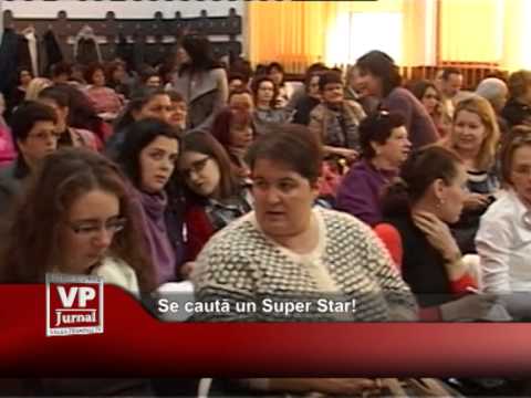 Se caută un Super Star!
