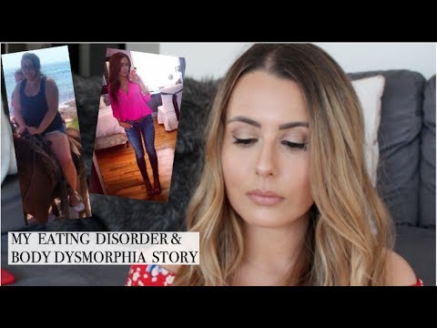MY EATING DISORDER & BODY DYSMORPHIA STORY