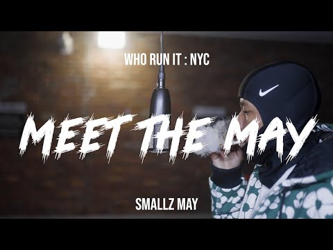 Smallz May - Meet The May (WhoRunItNYC Performance)