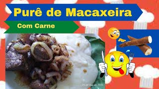 ❤️Como Fazer Purê de Macaxeira ⟹Acompanhado de tirinhas de Carne Frita