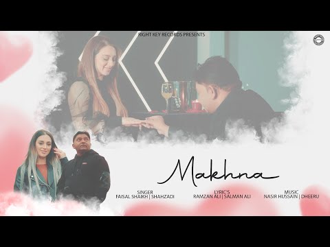 MAKHNA (OFFICIAL VIDEO) | FAISAL SHAIKH | SHAHZADI | LATEST PAKISTANI SONGS 2022