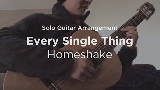 Every Single Thing by Homeshake | Solo guitar arrangement / cover