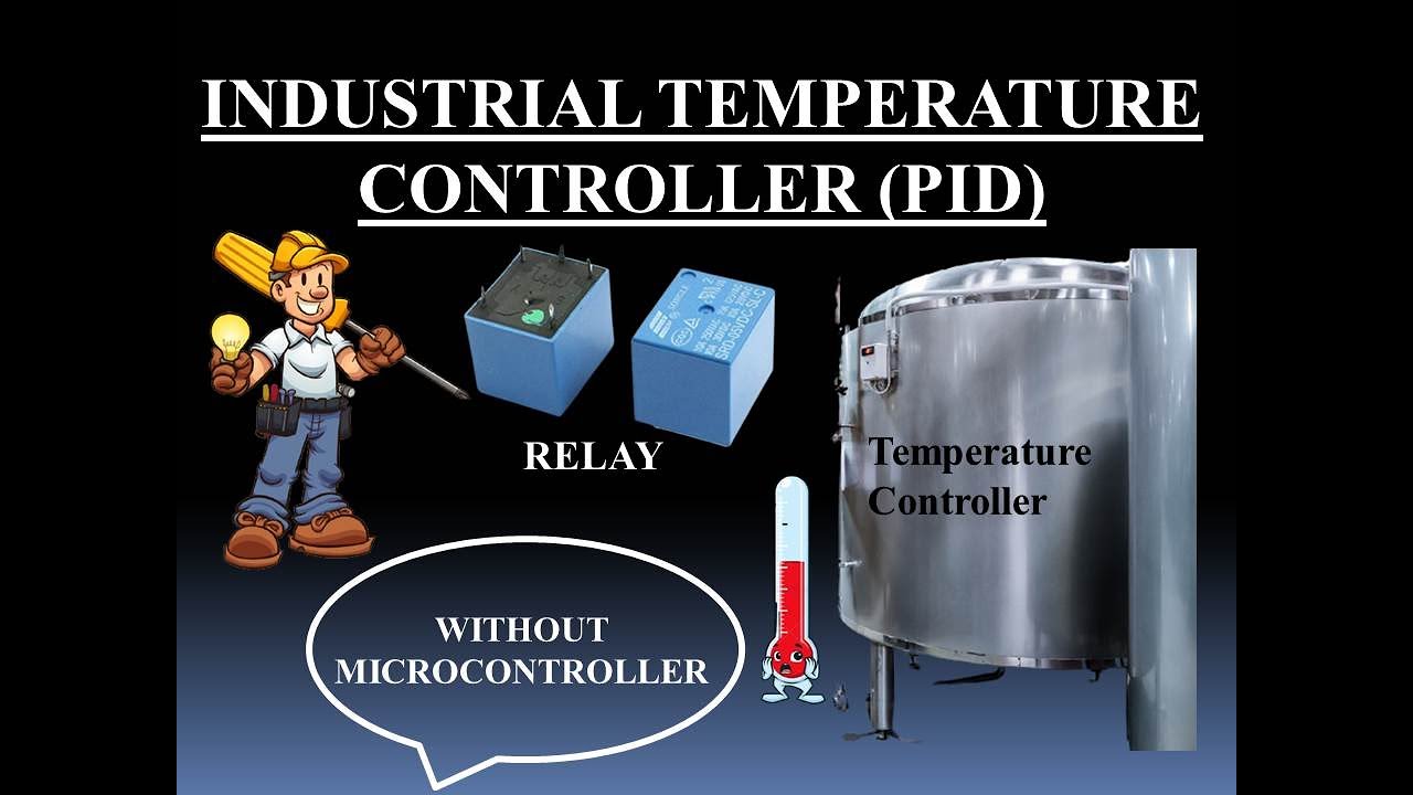 INDUSTRIAL TEMPERATURE CONTROLLER ll  WITHOUT MICROCONTROLLER ll PID CONTROLLER