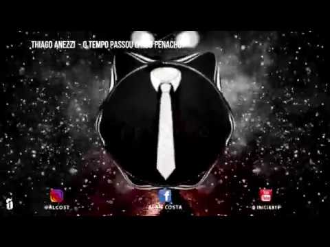 Thiago Anezzi - O Tempo Passou (Prod Penacho)