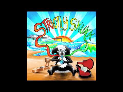 Strictly Skunk - Bongload