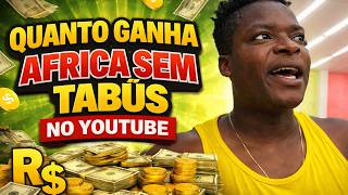 QUANTO GANHA AFRICA SEM TABUS? | GANHOS REAIS 2026