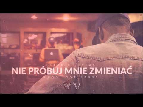 Blejk - Nie próbuj mnie zmieniać feat. Białas (prod. Got Barss)