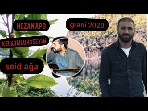 HOZAN APO- KELKOMLU HÜSEYİN (SEİD AĞA) ağır grani delilo 2020 🎶