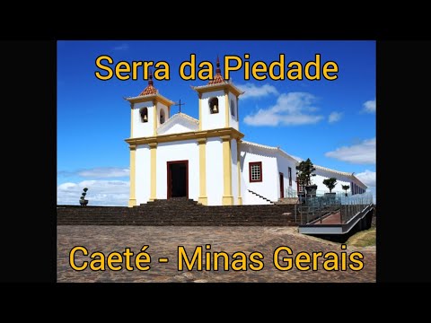 Serra da Piedade Caeté- Minas Gerais 2024 momento de Fé