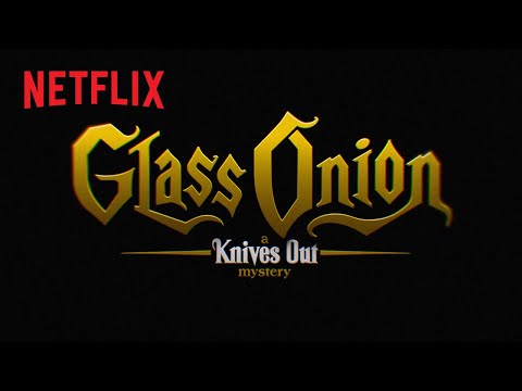 Glass Onion: A Knives Out Mystery | Title Announcement | Netflix