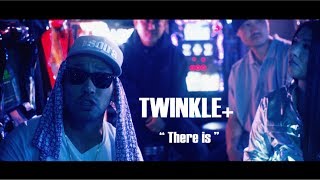 TWINKLE+ - There is feat. NIPPS, MARIA, GAPPER (Official)