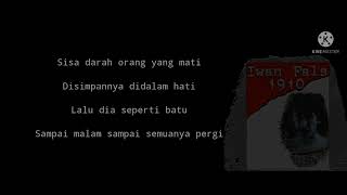 Iwan fals-Ada lagi yang mati(Lyric)