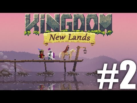 Kingdom New Lands Episode 2: Learning the ropes