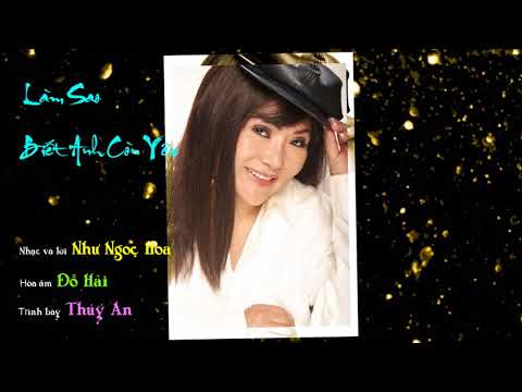 Làm sao biết anh còn yêu Sheet - Thúy An