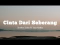 Cinta Dari Seberang Zinidin Zidan Ft Yaya Nadila Lirik