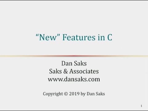 "New" Features in C - Dan Saks