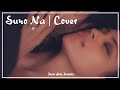 SUNO NA - COVER | PEACE ARTIX SUNO NA - COVER | PEACE ARTIX