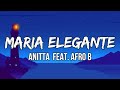 Anitta - Maria Elegante (Letra/Lyrics) Feat. Afro B | Pull up looking very elegante