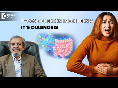 Frequent Loose Motions | Colon Infection or Colitis Treatment- Dr. Rajasekhar M R | Doctors' Circle