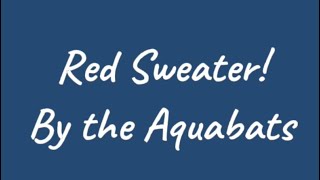 Red Sweater!-Aquabats Lyric Video