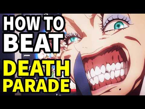 How to beath the DEATHLY GAMES in "Death Parade"