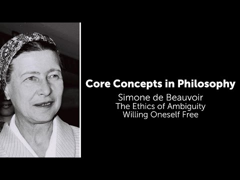 Simone de Beauvoir, Ethics of Ambiguity | Willing Oneself Free | Philosophy Core Concepts
