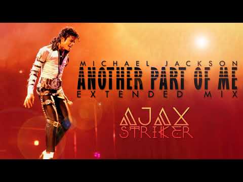 MICHAEL JACKSON - ANOTHER PART OF ME [AJAX´S EXTENDED MIX]