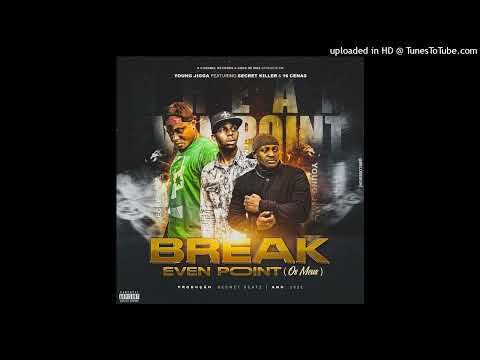 Young-Jigga - Break even point_ Os meus (feat Secret Killer, 16 Cenas & Teybo)
