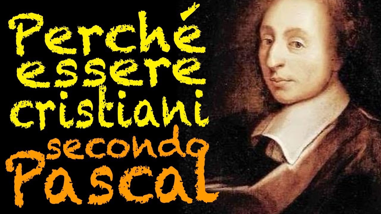 Perché vale la pena essere cristiani? La risposta di Pascal
