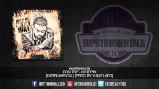 Don Trip - Whippin [Instrumental] (Prod. By Yung Ladd) + DOWNLOAD LINK