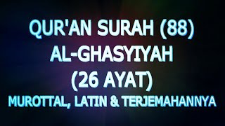 Download lagu Qur'an Surah (88) Al-Ghasyiyah (Murottal, Latin Dan Terjemahannya) mp3