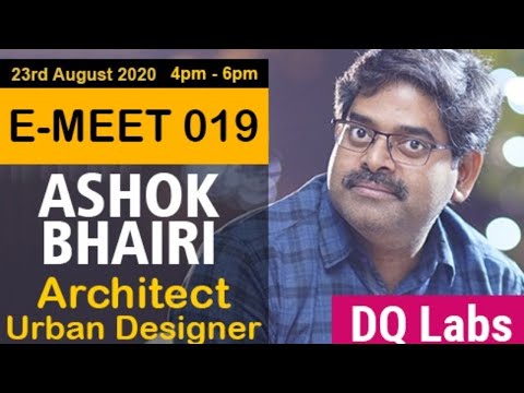 Design Quotient Industry E-Meet 019 - Ashok Bhairi, Principal Architect and Urban Designer