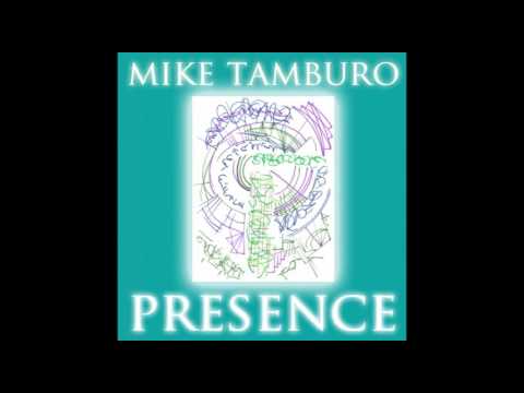 Mike Tamburo - Presence