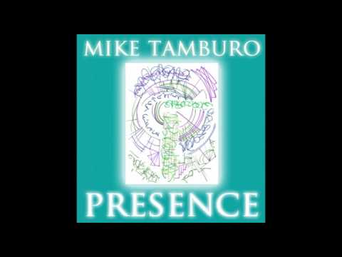 Mike Tamburo - Presence