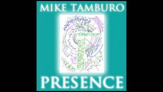 Mike Tamburo - Presence