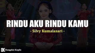 Download lagu Rindu Aku Rindu Kamu - Silvy Kumalasari X Om Himawan (Lirik) mp3 Download lagu Rindu Aku Rindu Kamu - Silvy Kumalasari X Om Himawan (Lirik) mp3