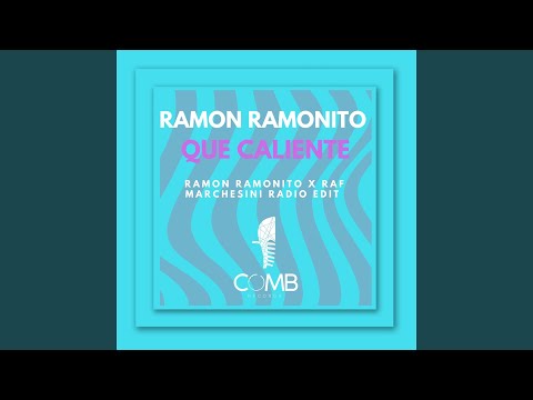 Que Caliente (Ramon Ramonito X Raf Marchesini Radio Edit)