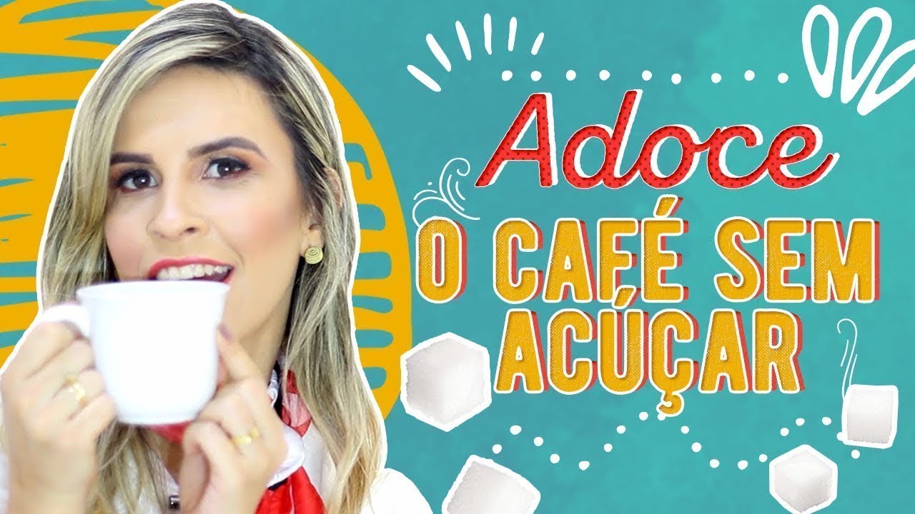 8 Formas de Adoçar o Café SEM AÇUCAR!