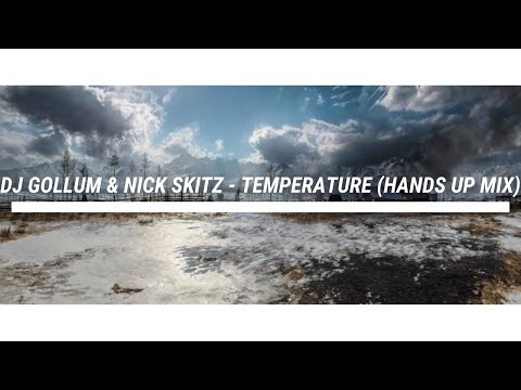 DJ Gollum & Nick Skitz - Temperature (Hands Up Mix)