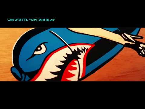 VAN WOLFEN - Wild Child Blues (3 strings-Version)