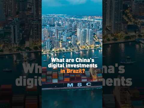 What are China's digital investments in Brazil?