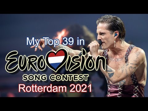 Eurovision 2021 - My Top 39 (After the Show) [with comments]