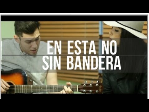 Sin Bandera - En Esta No (Cover) / Rafael Godoy Ft. Shannon Castro