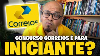 INICIANTE TEM CHANCE DE SER APROVADO NO CONCURSO CORREIOS 2024?